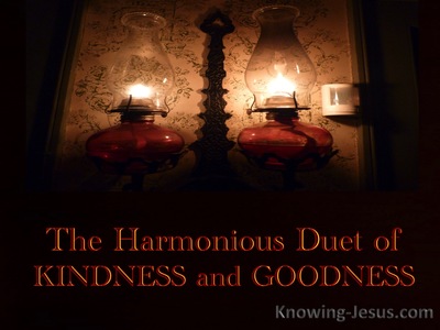 Harmonious Duet of Kindness and Goodness